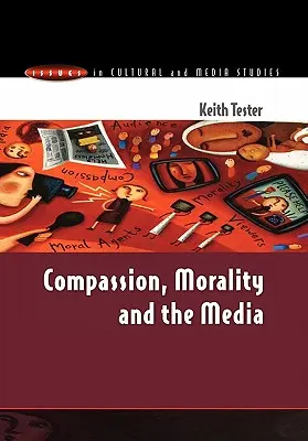 Compassion, moralité et médias - Compassion, Morality & the Media