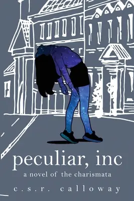 Peculiar, INC : Un roman sur les charismatiques - Peculiar, INC: A Novel of the Charismata