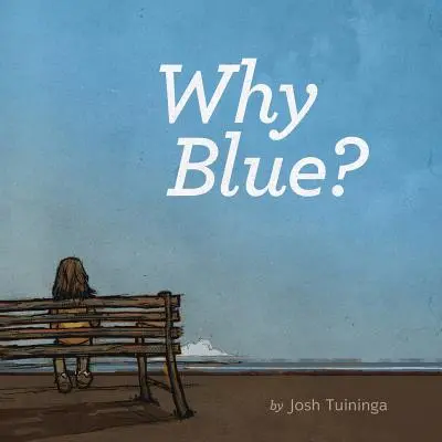 Pourquoi Bleu ? - Why Blue?