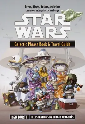 Star Wars : Galactic Phrase Book & Travel Guide - Star Wars: Galactic Phrase Book & Travel Guide