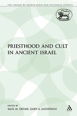 Sacerdoce et culte dans l'ancien Israël - Priesthood and Cult in Ancient Israel