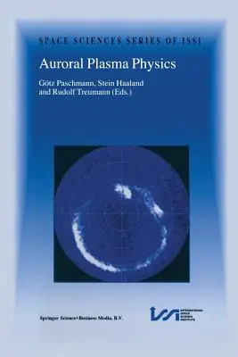 Physique des plasmas auroraux - Auroral Plasma Physics