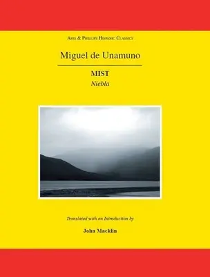 Miguel de Unamuno : Mist : Niebla - Miguel de Unamuno: Mist: Niebla