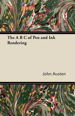 L'A B C du rendu à la plume et à l'encre - The A B C of Pen and Ink Rendering