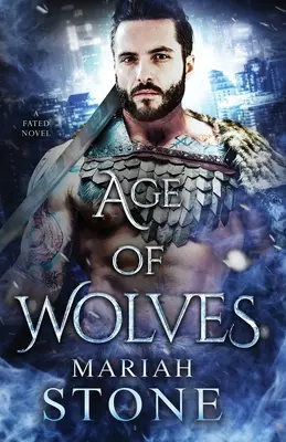 L'âge des loups : Un roman d'amour de fantasy urbaine - Age of Wolves: An urban fantasy romance