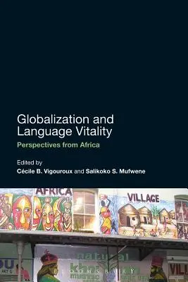 Mondialisation et vitalité des langues : Perspectives d'Afrique - Globalization and Language Vitality: Perspectives from Africa