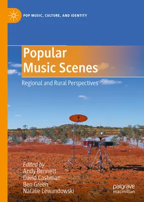 Scènes musicales populaires : Perspectives régionales et rurales - Popular Music Scenes: Regional and Rural Perspectives