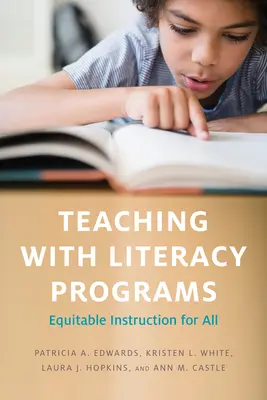 Enseigner avec les programmes d'alphabétisation : Un enseignement équitable pour tous - Teaching with Literacy Programs: Equitable Instruction for All