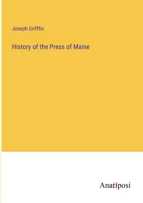 Histoire de la presse du Maine - History of the Press of Maine