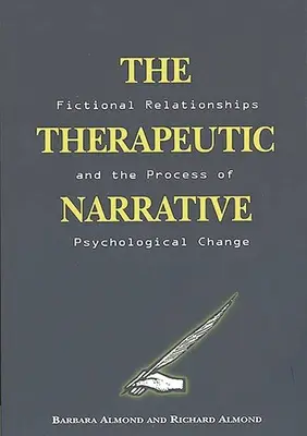 Le récit thérapeutique : Les relations fictives et le processus de changement psychologique - The Therapeutic Narrative: Fictional Relationships and the Process of Psychological Change