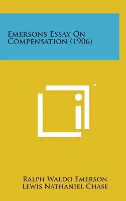 Essai d'Emerson sur la rémunération (1906) - Emersons Essay on Compensation (1906)