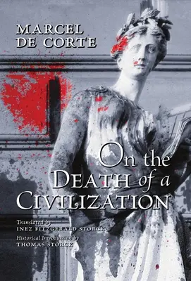 De la mort d'une civilisation - On the Death of a Civilization