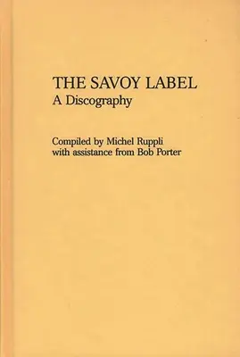 Le label Savoy : Une discographie - The Savoy Label: A Discography