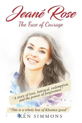 Jeane Rose : Le visage du courage - Jeane Rose: The Face of Courage