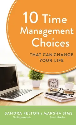 10 choix de gestion du temps qui peuvent changer votre vie - 10 Time Management Choices That Can Change Your Life