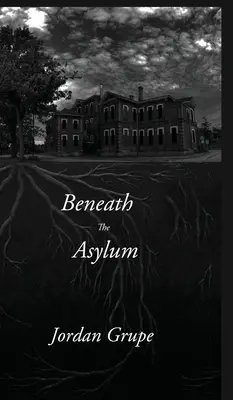 Sous l'asile - Beneath the Asylum