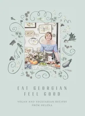 Manger géorgien, se sentir bien - Eat Georgian Feel Good