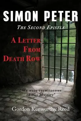 Une lettre du couloir de la mort : Simon Pierre, la deuxième épître - A Letter from Death Row: Simon Peter the Second Epistle