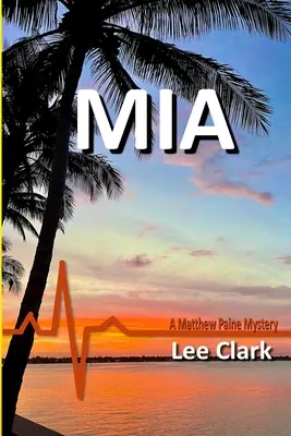 MIA : Un mystère de Matthew Paine - MIA: A Matthew Paine Mystery