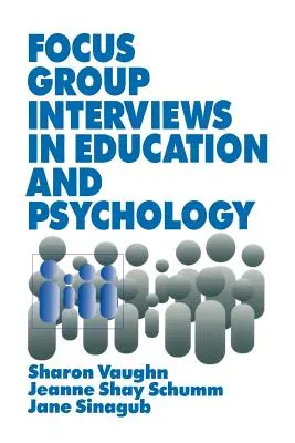 Entretiens avec des groupes cibles en éducation et en psychologie - Focus Group Interviews in Education and Psychology