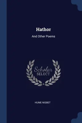 Hathor : Et autres poèmes - Hathor: And Other Poems