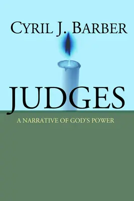 Les juges : Un récit de la puissance de Dieu : Un commentaire expositionnel - Judges: A Narrative of God's Power: An Expositional Commentary