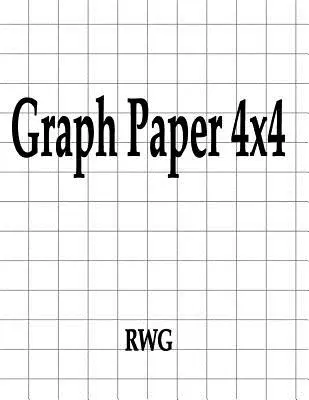 Papier graphique 4x4 : 150 pages 8.5 X 11 - Graph Paper 4x4: 150 Pages 8.5 X 11