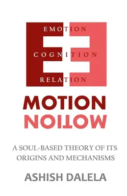 L'émotion : Une théorie de ses origines et de ses mécanismes fondée sur l'âme - Emotion: A Soul-Based Theory of Its Origins and Mechanisms