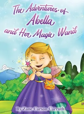 Les aventures d'Abella et de sa baguette magique - The Adventures of Abella and Her Magic Wand