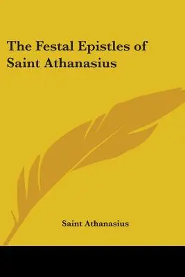 Les épîtres festives de saint Athanase - The Festal Epistles of Saint Athanasius