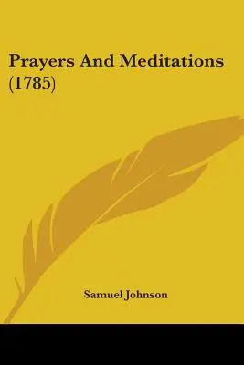 Prières et méditations (1785) - Prayers And Meditations (1785)