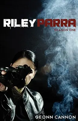 Riley Parra Saison 1 - Riley Parra Season One