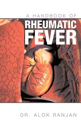 Manuel sur la fièvre rhumatismale - A Handbook of Rheumatic Fever