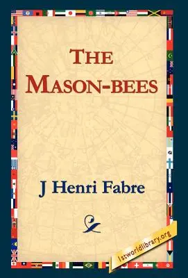 Les abeilles Mason - The Mason-Bees