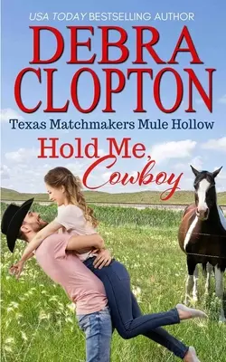 Tiens-moi, cow-boy - Hold Me, Cowboy