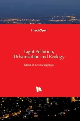 Pollution lumineuse, urbanisation et écologie - Light Pollution, Urbanization and Ecology