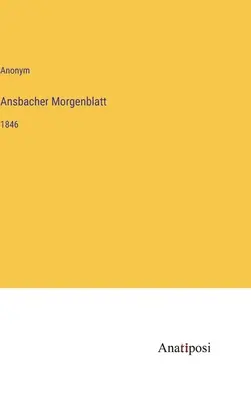 Ansbacher Morgenblatt : 1846 - Ansbacher Morgenblatt: 1846