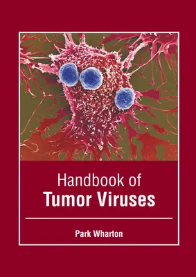 Manuel des virus tumoraux - Handbook of Tumor Viruses