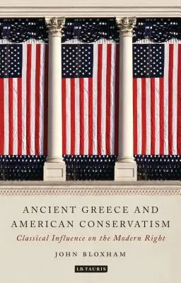 Grèce antique et conservatisme américain : L'influence classique sur la droite moderne - Ancient Greece and American Conservatism: Classical Influence on the Modern Right