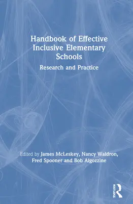 Handbook of Effective Inclusive Elementary Schools : Recherche et pratique - Handbook of Effective Inclusive Elementary Schools: Research and Practice