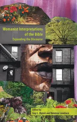 Interprétations féministes de la Bible : Élargir le discours - Womanist Interpretations of the Bible: Expanding the Discourse