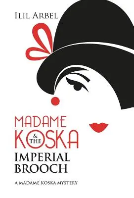 Madame Koska et la broche impériale - Madame Koska & the Imperial Brooch