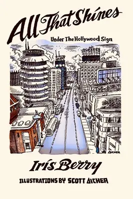 Tout ce qui brille sous le panneau Hollywood - All That Shines Under The Hollywood Sign