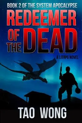 Le Rédempteur des Morts : Livre 2 de l'Apocalypse du Système - Redeemer of the Dead: Book 2 of the System Apocalypse