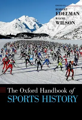 Manuel d'Oxford sur l'histoire du sport - Oxford Handbook of Sports History