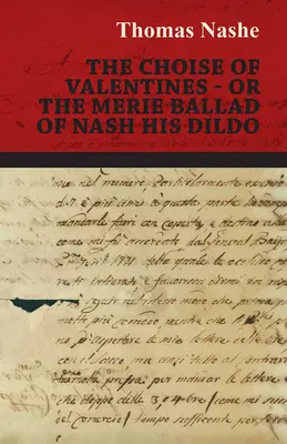 Le choix des valentins - Ou la Merie Ballade de Nash son godemiché - The Choise of Valentines - Or the Merie Ballad of Nash His Dildo