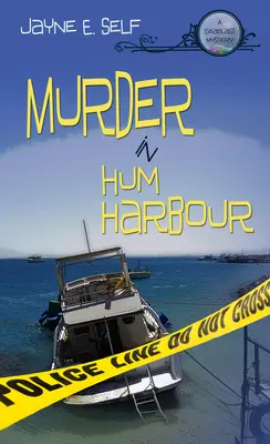 Meurtre à Hum Harbour : Un mystère de Seaglass : Volume 1 - Murder in Hum Harbour: A Seaglass Mystery: Volume 1