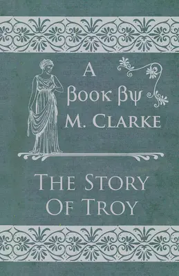 L'histoire de Troie - The Story Of Troy