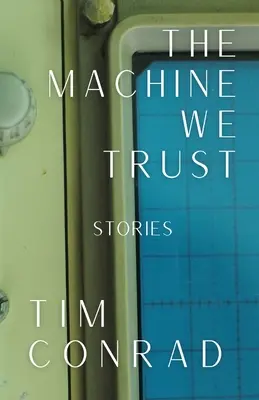 La machine à laquelle nous faisons confiance : Histoires - The Machine We Trust: Stories