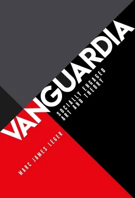 Vanguardia : Art et théorie socialement engagés - Vanguardia: Socially Engaged Art and Theory